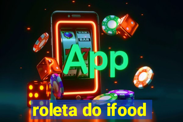 roleta do ifood